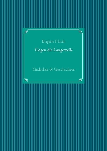 Gegen die Langeweile