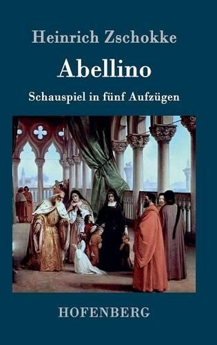Abellino: Schauspiel in 5 Aufzügen(German)