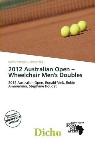 2012 Australian Open - Wheelchair Men's Doubles