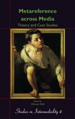 Metareference across Media: Theory and Case Studies