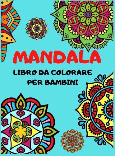 MANDALA Libro Da Colorare Per Bambini