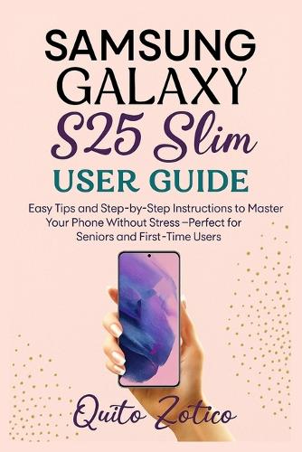 Samsung Galaxy S25 Slim User Guide