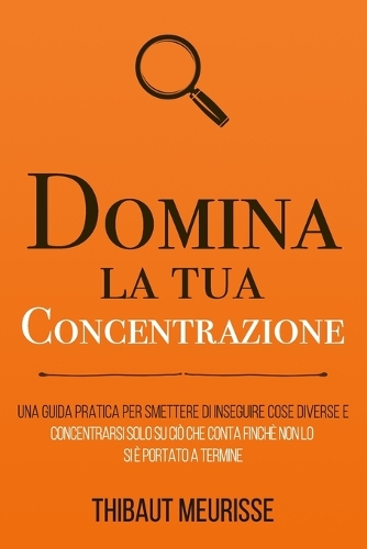 Domina la tua concentrazione