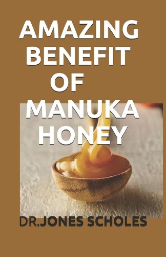 Amazing Benefit of Manuka Honey