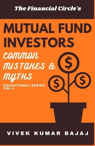 MUTUAL FUND INVESTORS Common Mistakes & Myths