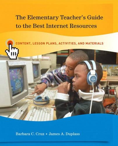 The Elementary Teacher's Guide to the Best Internet Resources