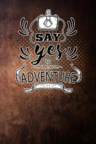 say yes to new adventure