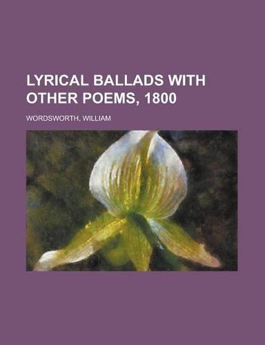 Lyrical Ballads with Other Poems, 1800 Volume 2: (English)
