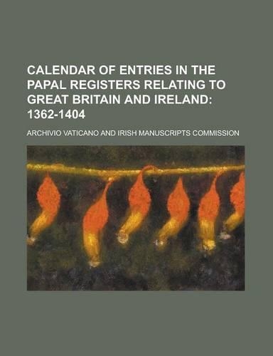 Calendar of Entries in the Papal Registers Relating to Great Britain and Ireland