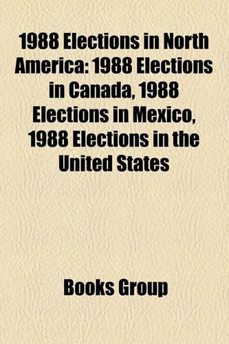 1988 Elections in North America