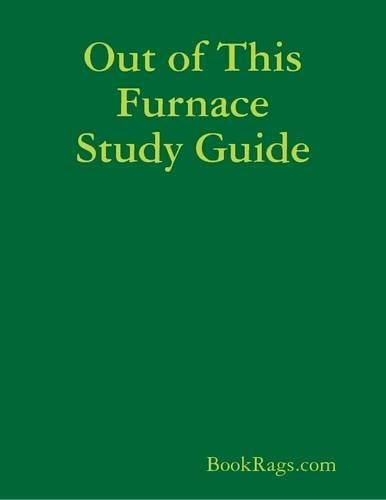 Out of This Furnace Study Guide