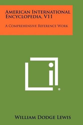 American International Encyclopedia, V11: A Comprehensive Reference Work(English)