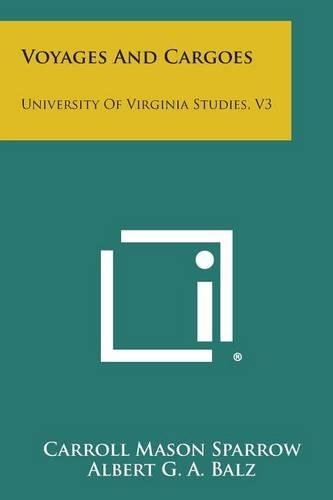 Voyages and Cargoes: University of Virginia Studies, V3(English)