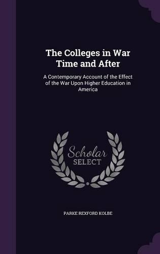 The Colleges in War Time and After