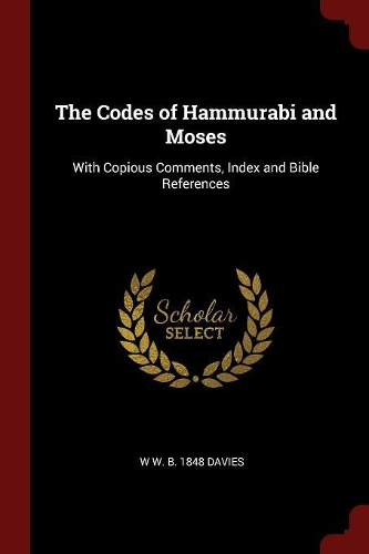 The Codes of Hammurabi and Moses