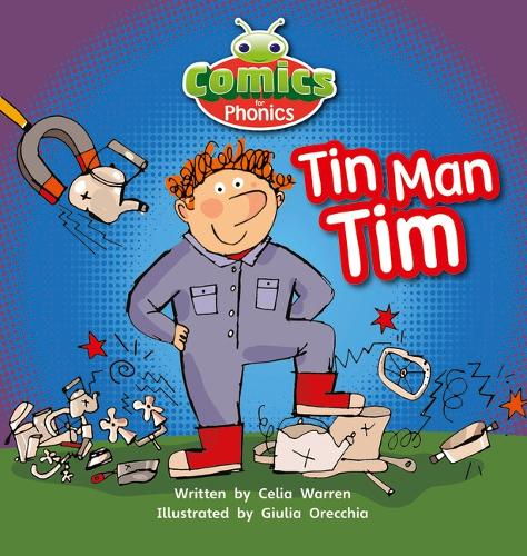 Bug Club Comics for Phonics Reception Phase 2 Set 02-02 A Tin Man Tim: (BUG CLUB)