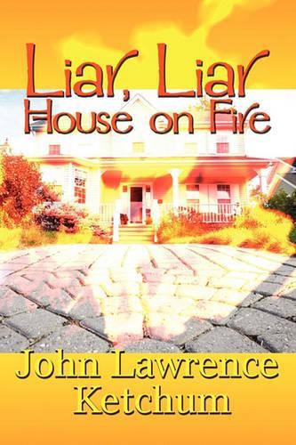 Liar, Liar House on Fire