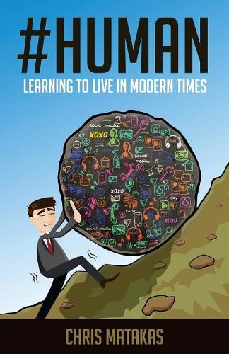 Human: Learning to Live in Modern Times