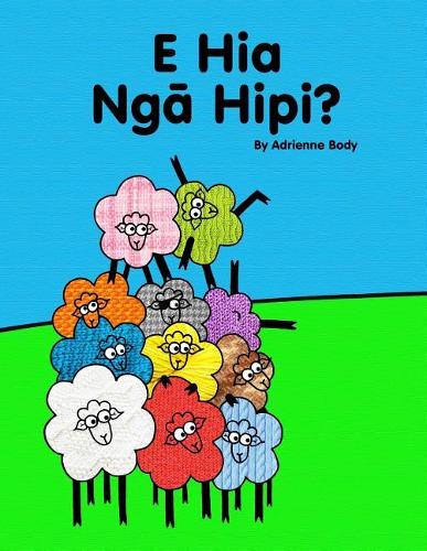 E Hia Nga Hipi?: A Te Reo Maori Counting Book(Maori)