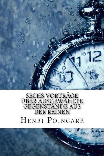 Sechs Vorträge über ausgewählte Gegenstände aus der reinen