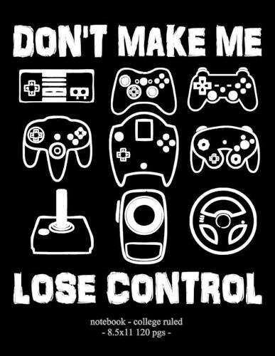 Don't Make Me Lose Control