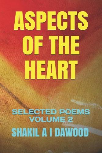 Aspects of the Heart: Selected Poems Volume 2(2 Aspects of the Heart)