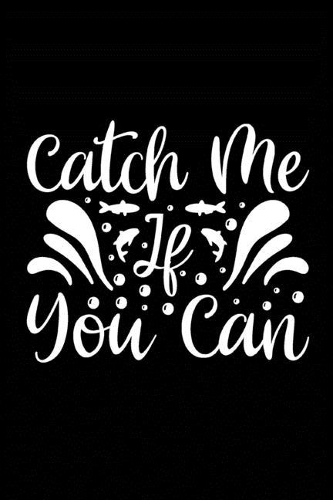 Catch Me If You Can