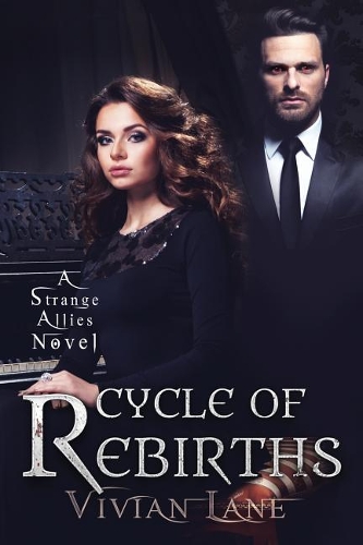 Cycle of Rebirths (Strange Allies novel #2): (Strange Allies Novel)