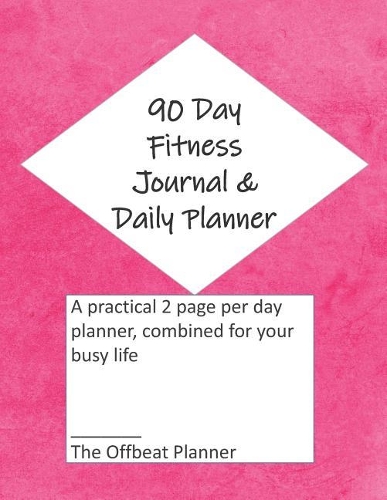 90 Day Fitness Journal & Daily Planner