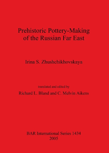 Prehistoric Pottery Making of the Russian Far East