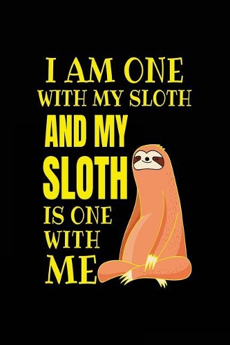 I Am One with My Sloth and My Sloth Is One with Me