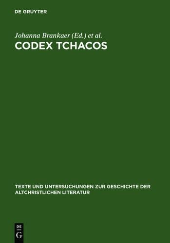 Codex Tchacos: (161 Texte Und Untersuchungen Zur Geschichte der Altchristlichen)