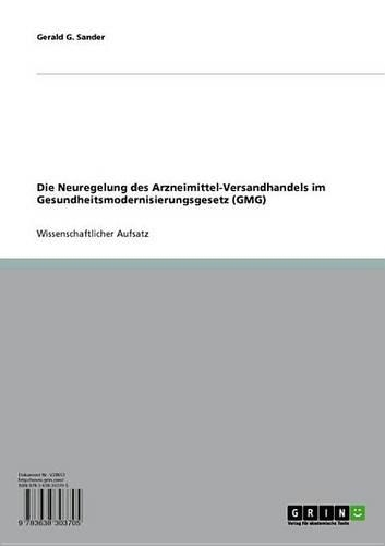 Die Neuregelung Des Arzneimittel-Versandhandels Im Gesundheitsmodernisierungsgesetz (Gmg)