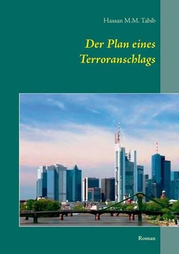 Der Plan eines Terroranschlags