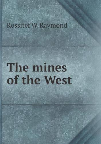 The mines of the West: (English)