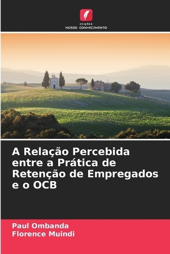 A Relação Percebida entre a Prática de Retenção de Empregados e o OCB