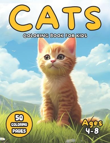 Cats Coloring Book for Kids Ages 4-8: Fun Kitten Color Pages 50 Images(Cat Coloring Books)