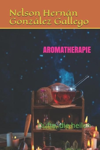 Aromatherapie: Düfte, die heilen