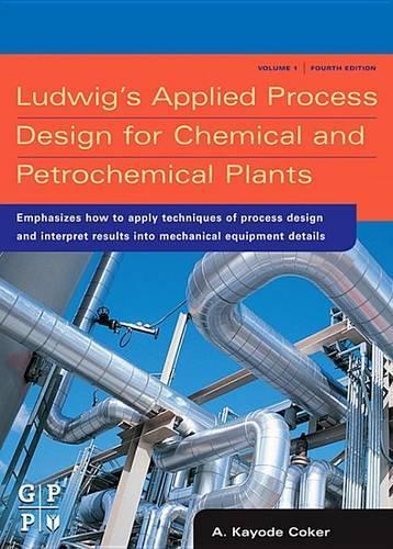 Ludwig's Applied Process Design for Chemical and Petrochemical Plants