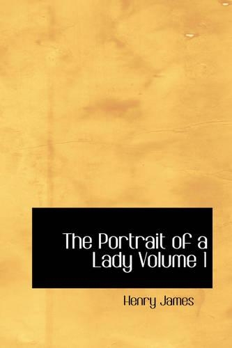 The Portrait of a Lady Volume 1