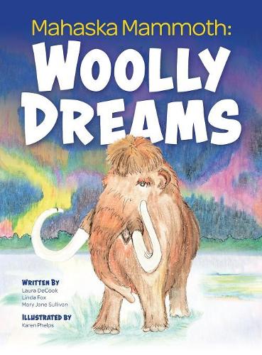 Mahaska Mammoth: Woolly Dreams