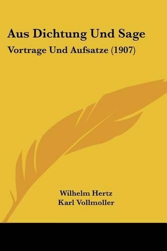 Aus Dichtung Und Sage