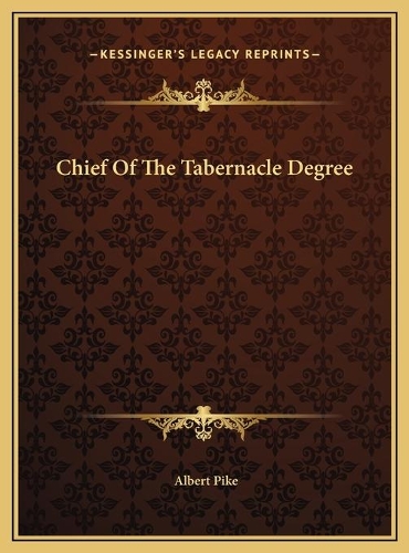 Chief Of The Tabernacle Degree