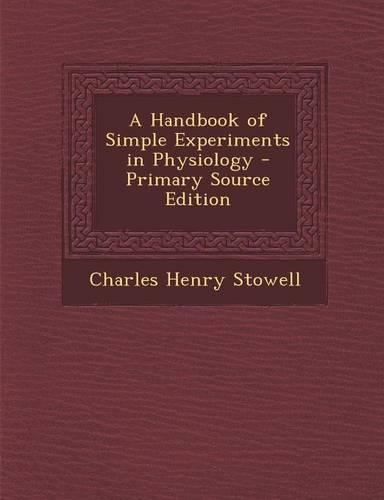 Handbook of Simple Experiments in Physiology