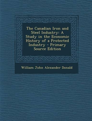 The Canadian Iron and Steel Industry