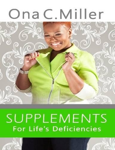 Supplements for Life's Deficiencies