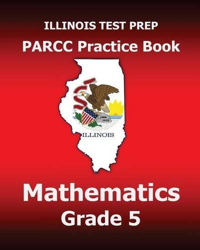 Illinois Test Prep Parcc Practice Book Mathematics Grade 5