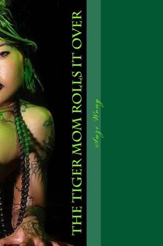 The Tiger Mom Rolls it Over