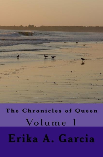 The Chronicles of Queen: Volume 1