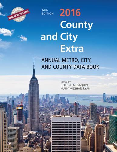 County and City Extra 2016: Annual Metro, City, and County Data Book(County and City Extra)